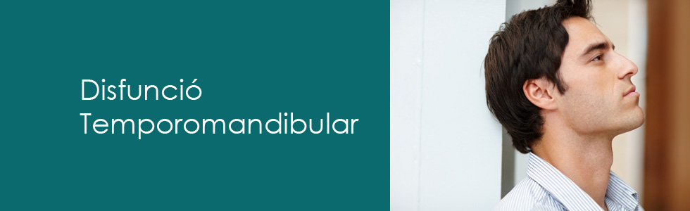 Disfunció temporomandibular - Clínica dental Costa Codina - Centre d'odontologia general a Granollers Disfunció temporomandibular - Clínica dental Costa Codina - Centre d'odontologia general a Granollers
